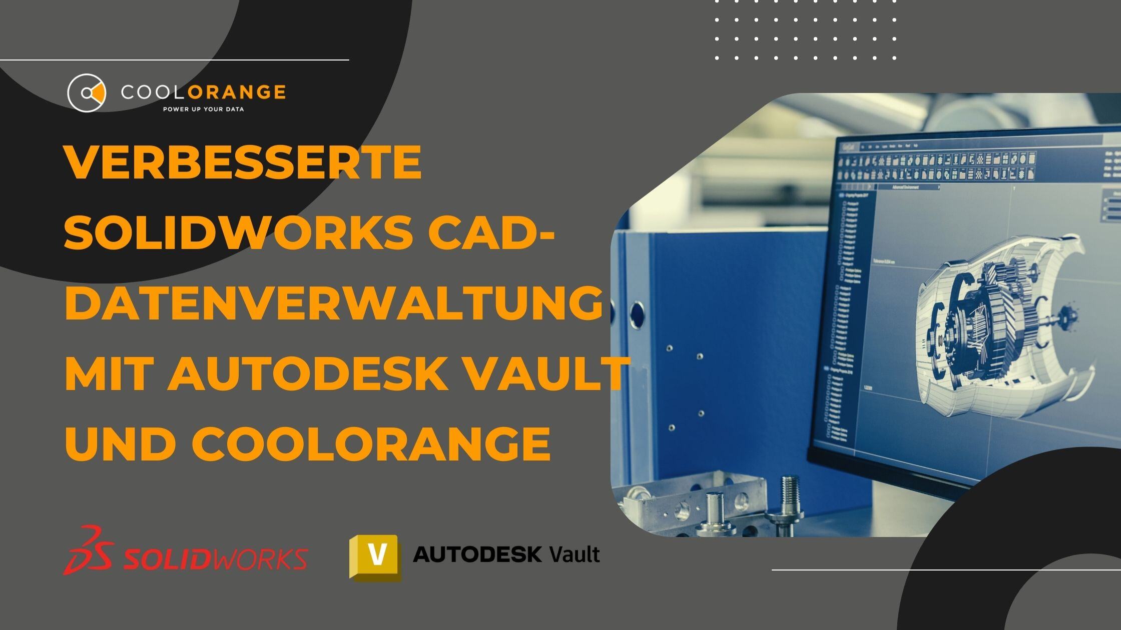 solidworks-cad-datenverwaltung-mit-autodesk-vault-erweitern