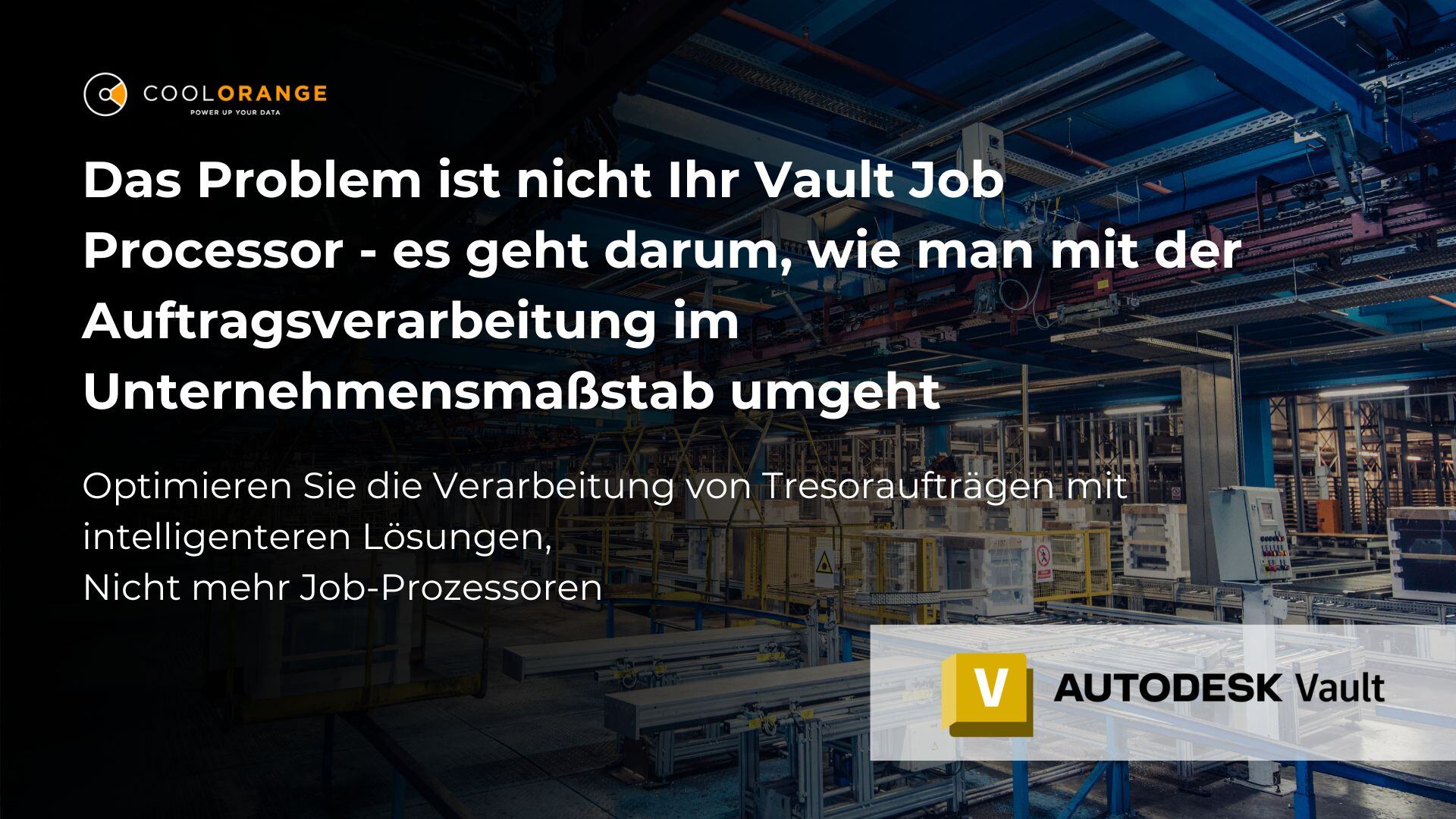 Geben Sie nicht Ihrem Vault Job Processor die Schuld - Erfahren Sie, wie Sie mit der Auftragsverarbeitung im Unternehmensmaßstab umgehen können